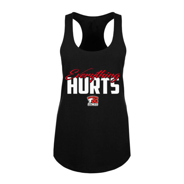 EVERYTHING HURTS - WOMEN'S FITTED TANK - $K41MQS$ Thumbnail