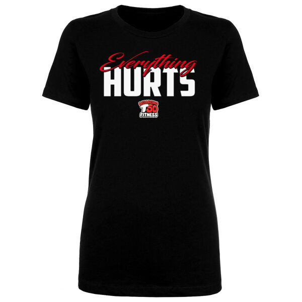 EVERYTHING HURTS - WOMEN'S FITTED T-SHIRT - $K41MQS$ Thumbnail